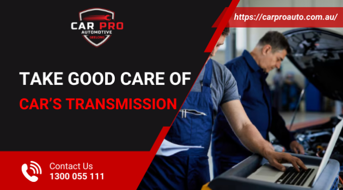 Unveiling the Various Ways to Take Good Care of Your Car’s Transmission